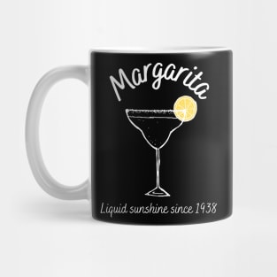 Liquid sunshine - Cocktail lovers favorite margarita since 1938 Mug